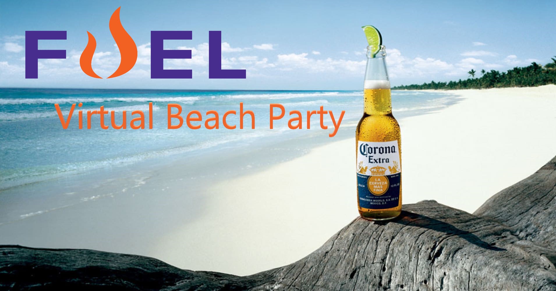 FUEL's Corona (Virtual) Beach Party